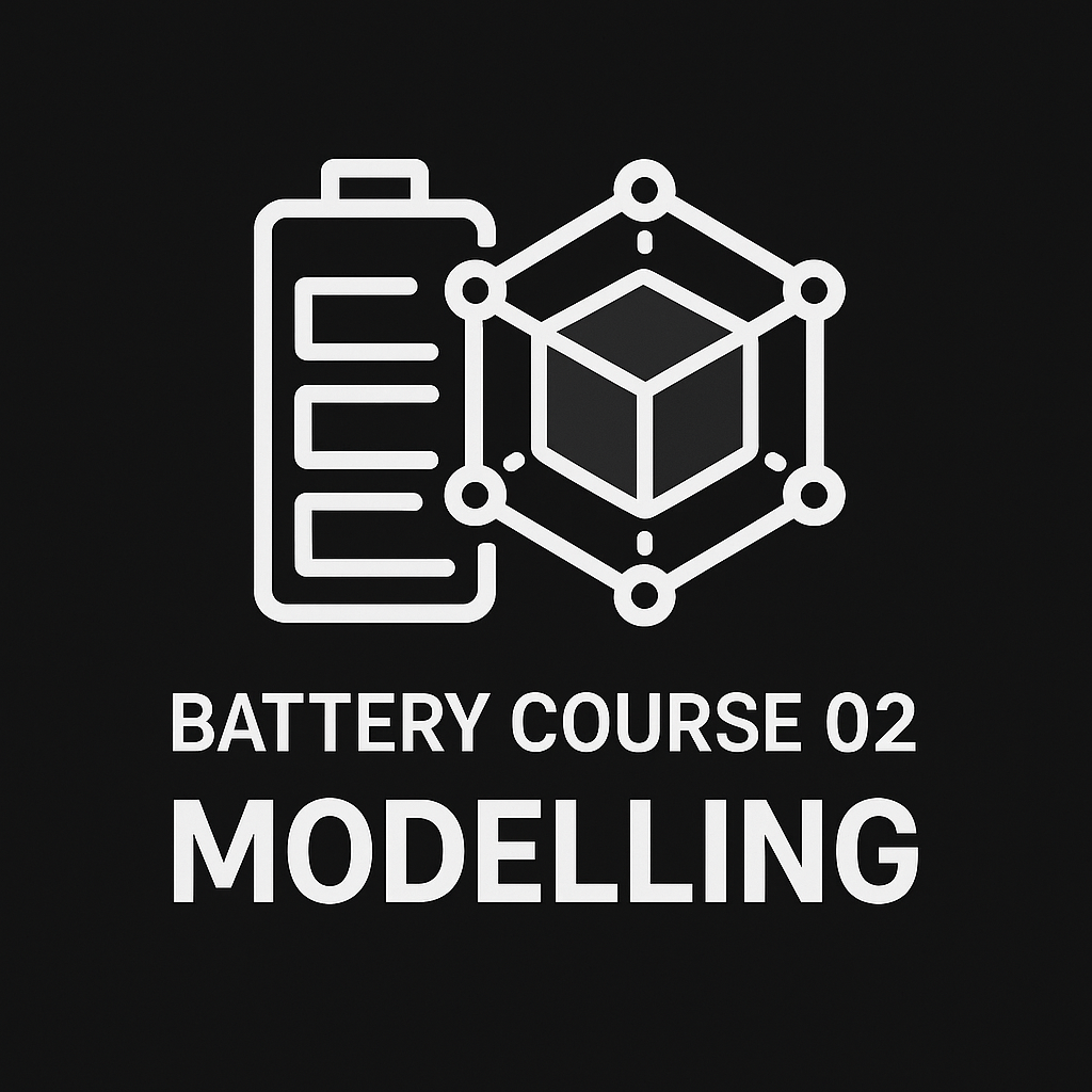 Battery Course 02 – Modelling