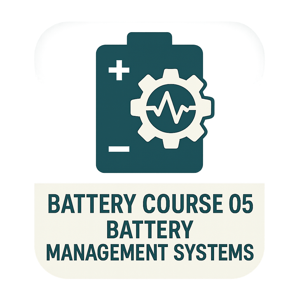Battery Course 05 – Battery Management Systems